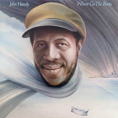 Handy, John - Where Go The Boats (VG+) (Vinyl LP)