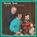 Barley Bree - Speak Up For Old Ireland (VG+) (Vinyl LP)