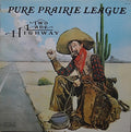 Pure Prairie League - Two Lane Highway (VG+) (Vinyl LP)
