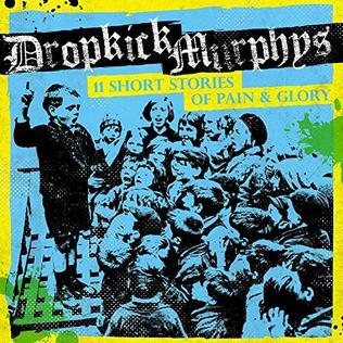 Dropkick Murphys - 11 Short Stories of Pain and Glory (Vinyl LP)