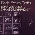 Crafts, Daniel Steven - Soap Opera Suite / Snake Oil Symphony (VG) (Vinyl LP)