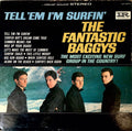 Fantastic Baggys - Tell 'Em I'm Surfin' (G) (Vinyl LP)