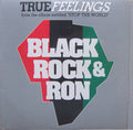 Black Rock & Ron - True Feelings (M) (Vinyl LP)