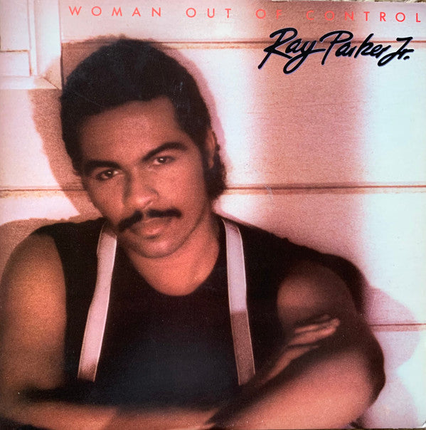 Parker Jr., Ray - Woman Out Of Control (VG+) (Vinyl LP)