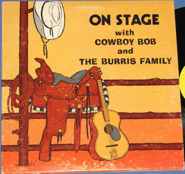 Glaze, Bob & Burris Family - On Stage With Cowboy Bob And The Burris Family (VG+) (Vinyl LP)