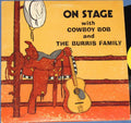 Glaze, Bob & Burris Family - On Stage With Cowboy Bob And The Burris Family (VG+) (Vinyl LP)