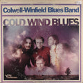 Colwell-Winfield Blues Band - Cold Wind Blues (VG+) (Vinyl LP)