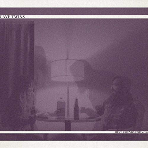 Cave Twins - Best Friends For Now (NM or M-) (Vinyl LP)