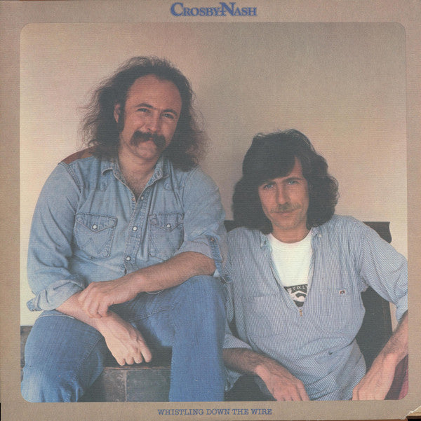 Crosby - Nash - Whistling Down The Wire (Vinyl, VG) (Vinyl LP)