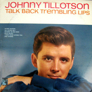 Tillotson, Johnny - Talk Back Trembling Lips (VG+) (Vinyl LP)