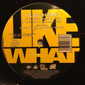 Blac Haze Featuring Lord Tariq & Peter Gunz - Like What (M) (Vinyl LP)