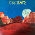 Fire Town - The Good Life (NM or M-) (Vinyl LP)