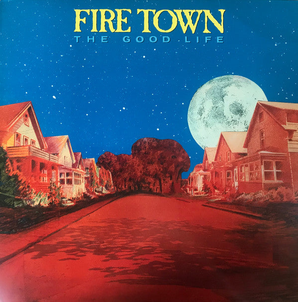 Fire Town - The Good Life (NM or M-) (Vinyl LP)