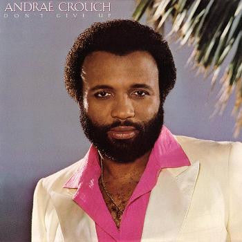 Crouch, Andrae - Don't Give Up (VG+) (Vinyl LP)