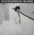 Wyman, Bill - (Si Si) Je Suis Un Rock Star (VG+) (Vinyl LP)