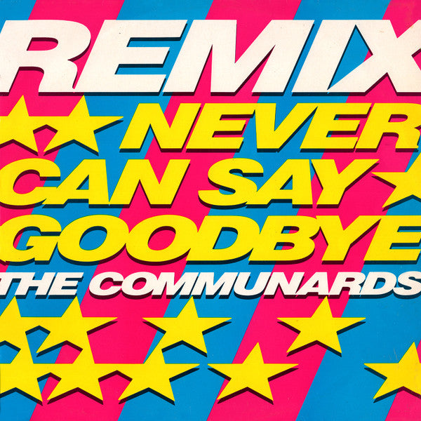 Communards - Never Can Say Goodbye (Remix) (VG) (Vinyl LP)