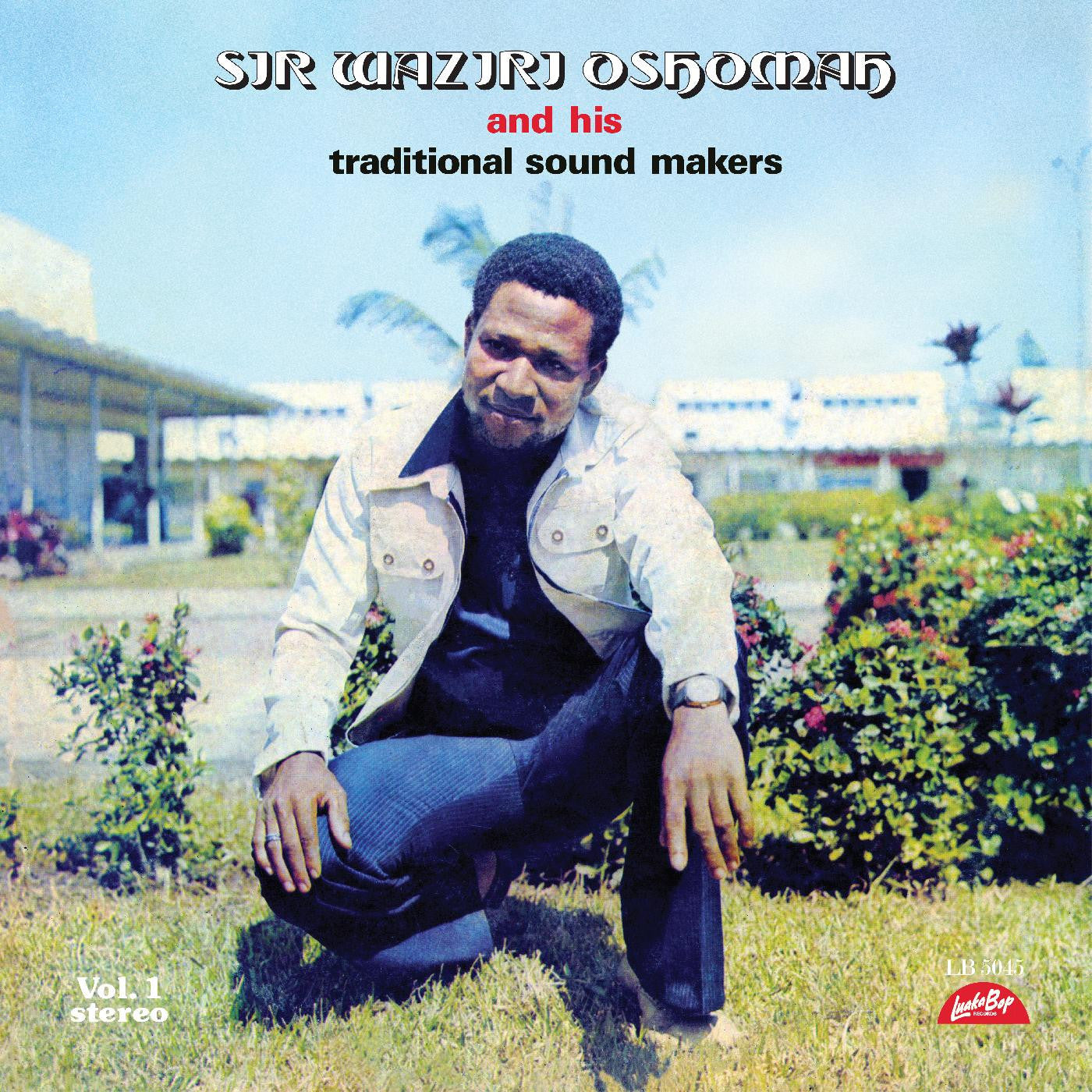 Oshomah, Ahaji Waziri & His Traditional Sound Makers - Vol. 1 (Vinyl LP)