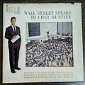Huntley, Chet - Wall Street Speaks To Chet Huntley (VG+) (Vinyl LP)