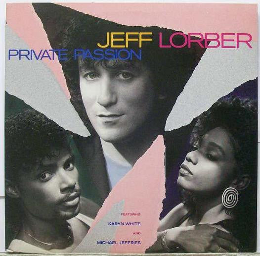 Lorber, Jeff Featuring Karyn White And Michael Jeffries - Private Passion (VG+) (Vinyl LP)