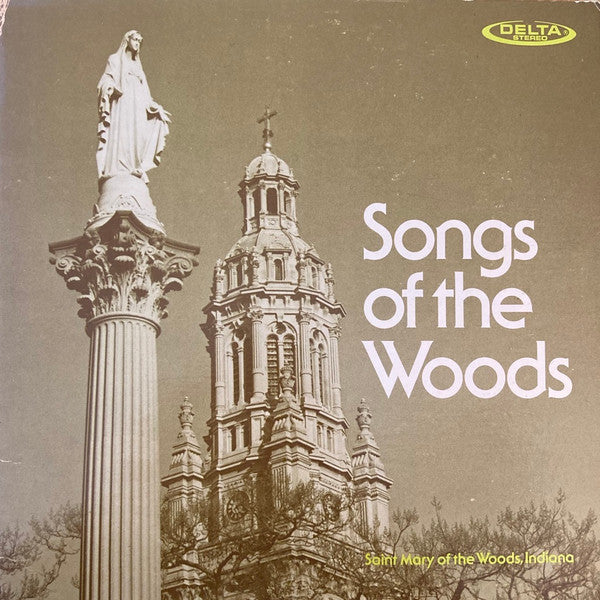 St. Mary Of The Woods College Chorale And Madrigal Singers - Songs Of The Woods (VG) (Vinyl LP)