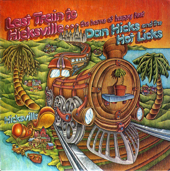 Hicks, Dan And The Hot Licks - Last Train To Hicksville...The Home Of Happy Feet (VG+) (Vinyl LP)