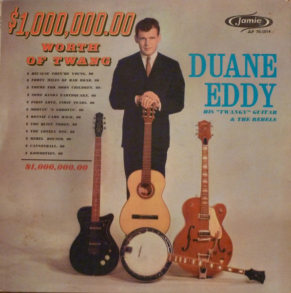 Eddy, Duane His "Twangy" Guitar & The Rebels - $1,000,000.00 Worth Of Twang (VG+) (Vinyl LP)