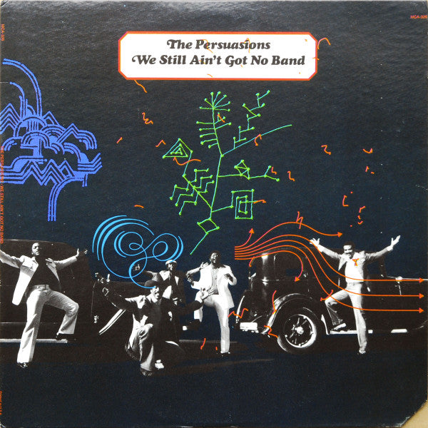 Persuasions - We Still Ain't Got No Band (Vinyl, VG+) (Vinyl LP)
