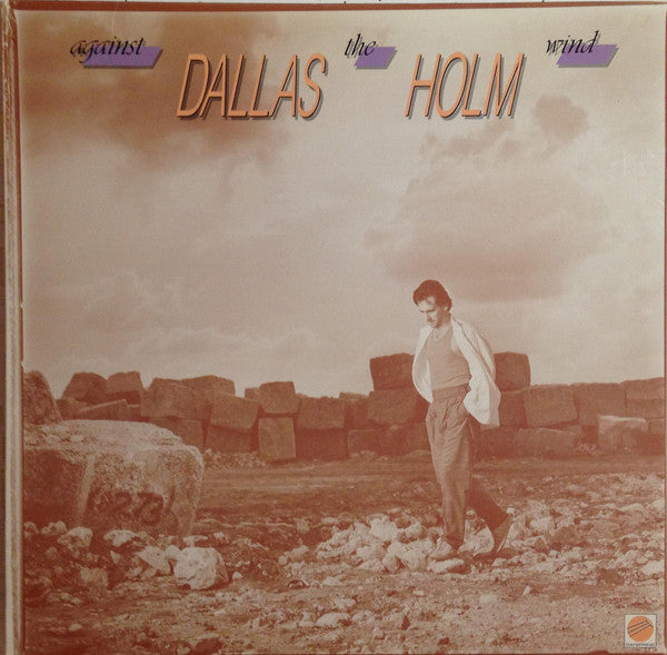 Holm, Dallas - Against The Wind (VG+) (Vinyl LP)