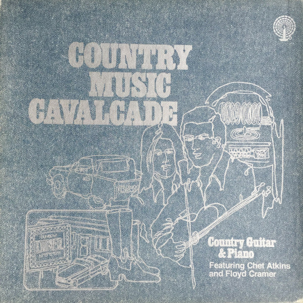 Atkins, Chet And Floyd Cramer - Country Music Cavalcade Country Guitar And Piano (Vinyl, VG+) (Vinyl LP)