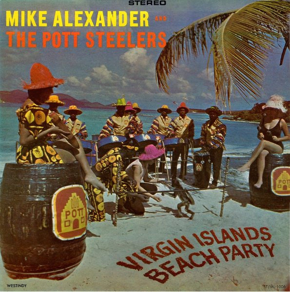 Alexander, Mike And The Pott Steelers - Virgin Islands Beach Party (M) (Vinyl LP)