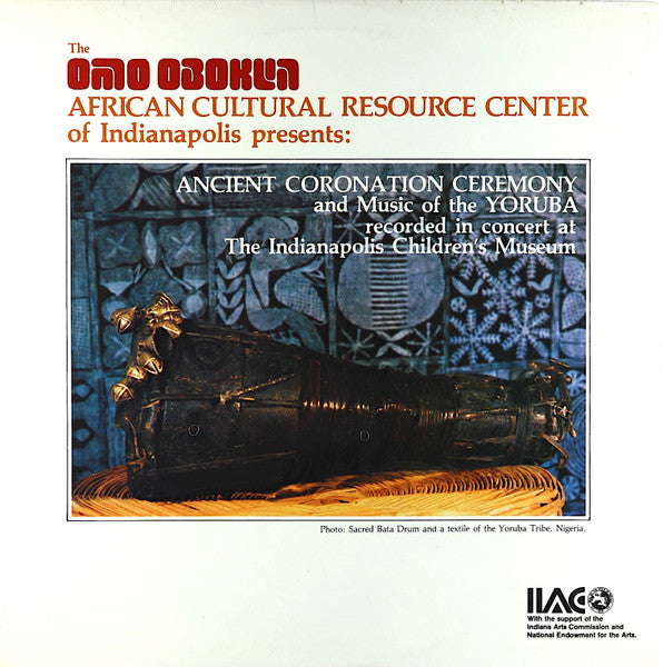 Omo Obokun African Resource Center Of Indianapolis , Presents: Yoruba  - Ancient Coronation Ceremony And Music Of The Yoruba - Recorded In Concert (Vinyl, VG) (Vinyl LP)
