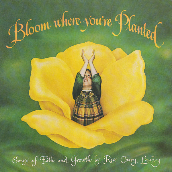 Landry, Rev. Carey - Bloom Where You're Planted (VG+) (Vinyl LP)