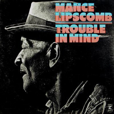Lipscomb, Mance - Trouble In Mind (VG+) (Vinyl LP)