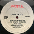 Fresh 3 MC's - Have Your Heart (VG+) (Vinyl LP)