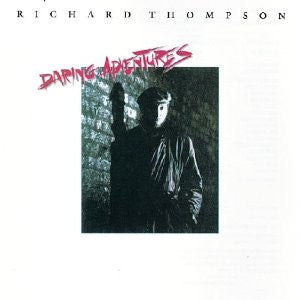 Thompson, Richard - Daring Adventures (VG+) (Vinyl LP)