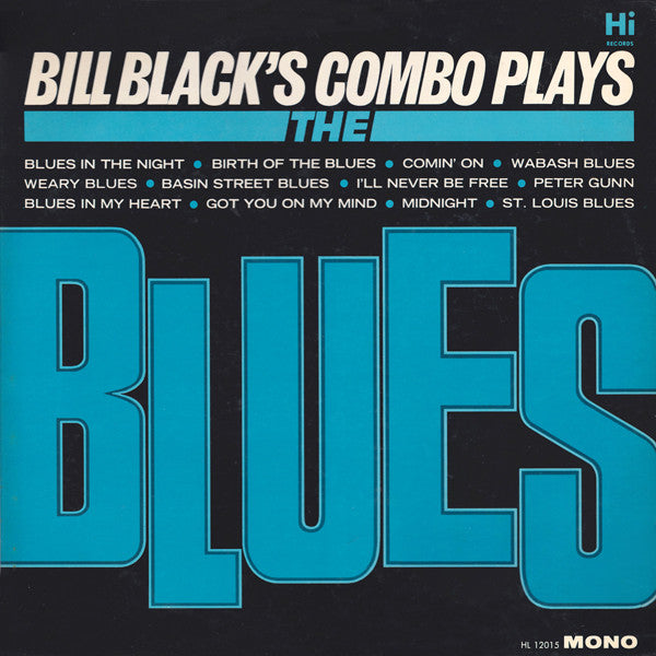 Black's, Bill Combo - Bill Black's Combo Plays The Blues (NM or M-) (Vinyl LP)