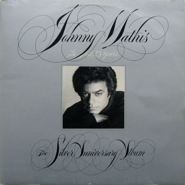 Mathis, Johnny - The First 25 Years The Silver Anniversary Album (Vinyl, NM or M-) (Vinyl LP)