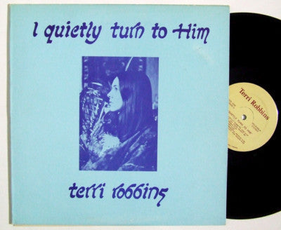 Robbins, Terri - I Quietly Turn To Him (VG) (Vinyl LP)