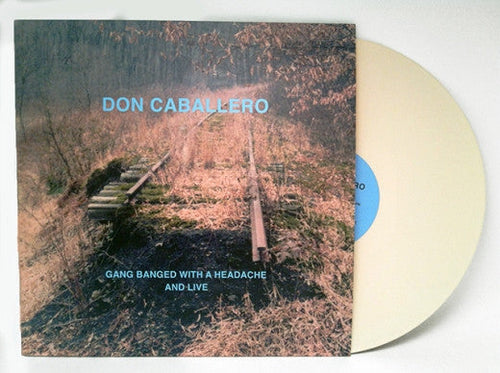 Caballero, Don - Gang Banged With A Headache And Live (Vinyl, NM or M-) (Vinyl LP)
