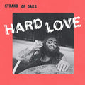 Strand of Oaks - Hard Love (Vinyl LP)