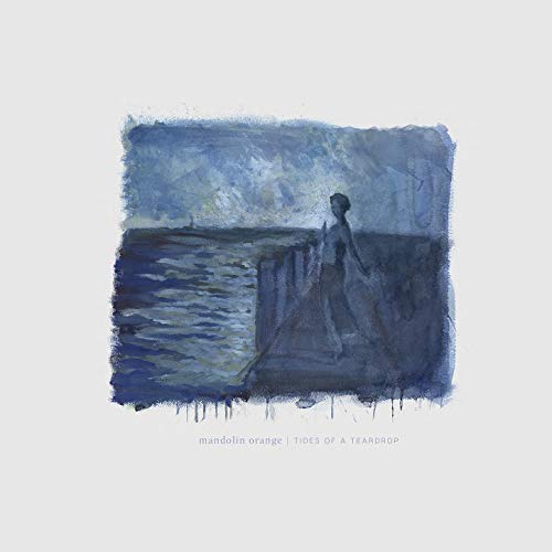 Mandolin Orange - Tides of a Teardrop (Vinyl LP)