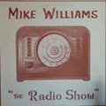 Williams, Mike - The Radio Show (VG+) (Vinyl LP)