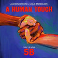Browne, Jackson & Leslie Mendelson - A Human Touch (Vinyl LP)