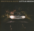 Shovels and Rope - Little Seeds (Vinyl LP)