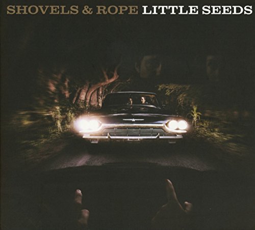 Shovels and Rope - Little Seeds (Vinyl LP)
