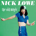 Lowe, Nick - The Old Magic (Green) (Vinyl LP)