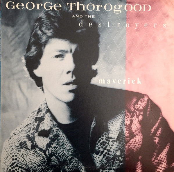Thorogood, George And The Destroyers - Maverick (Vinyl, VG+) (Vinyl LP)