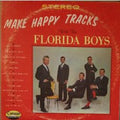 Florida Boys - Make Happy Tracks (VG) (Vinyl LP)