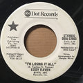 Raven, Eddy - I'm Losing It All (45, VG) (Vinyl LP)