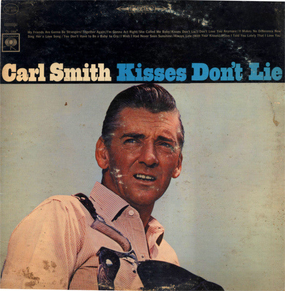 Smith, Carl - Kisses Don't Lie (VG+) (Vinyl LP)
